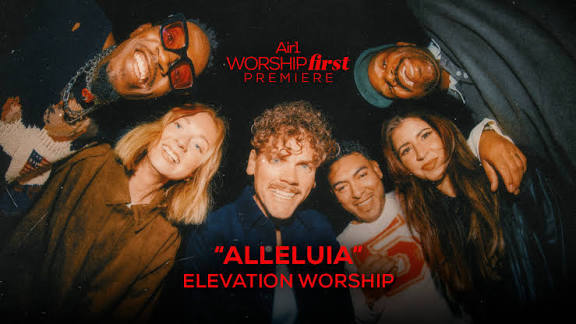 Elevation Worship – Alleluia