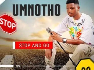 Mnotho Majola – Stop and Go