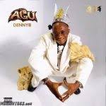 DennyB – Oga Ejim Gi Ugwor