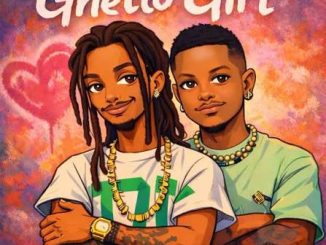 Hunnyboy – Ghetto Girl Ft Kelvyn Boy