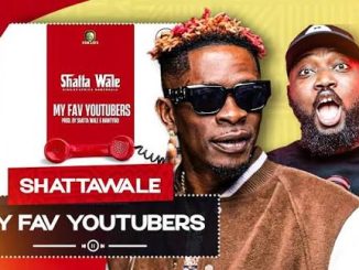 Shatta Wale – My Fav Youtubers