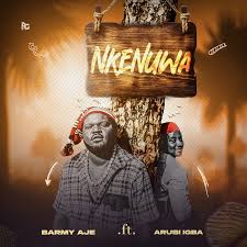 Barmy Aje – Nkenuwa