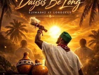 Ejima042 – Daysis Be Long Ft Lordzeus