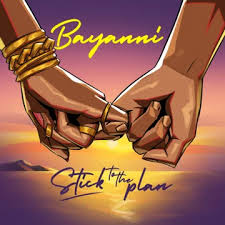 Bayanni – Stick To The Plan